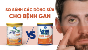 SO SÁNH CÁC DÒNG SỮA DÀNH CHO BỆNH GAN CỦA NUTRICARE